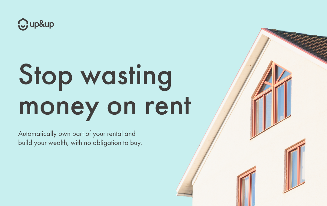 Shut Up Rent Stop wasting money on rent | Up&Up