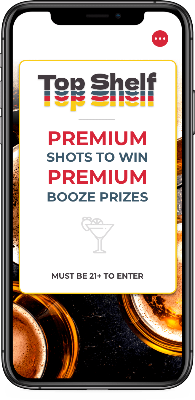 top shelf sweepstakes phone - premium shots to win premium booze prizes