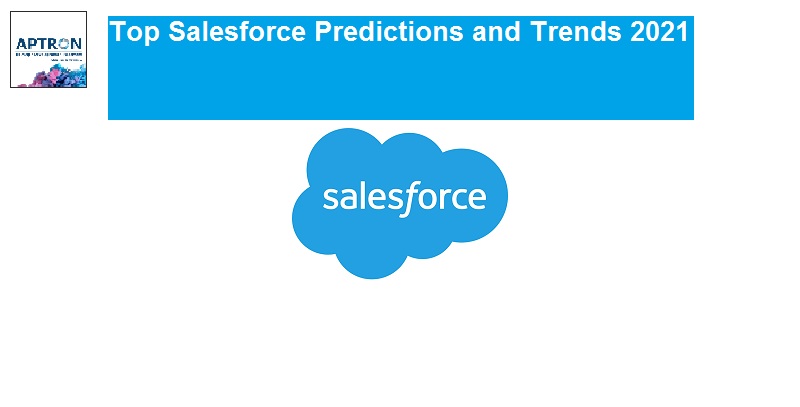 Top Salesforce Predictions and Trends 2021