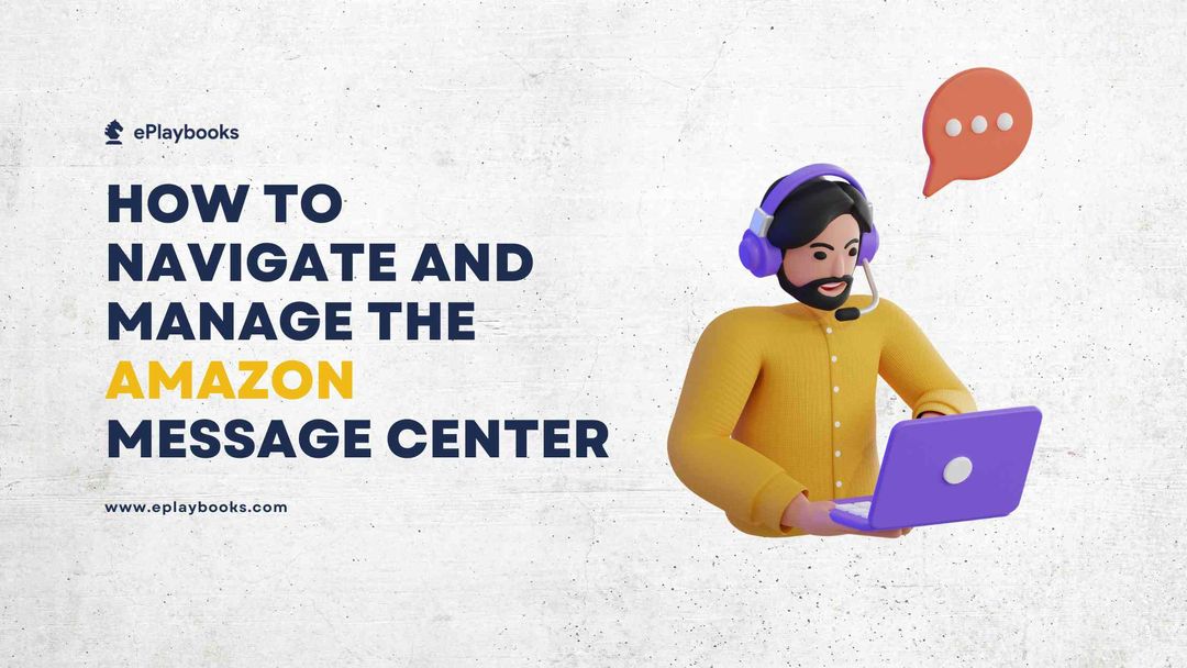 How to Navigate and Manage the Amazon Message Center