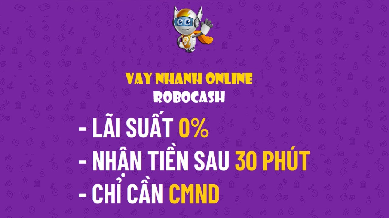 Vay tiền robocash chỉ cần cmnd