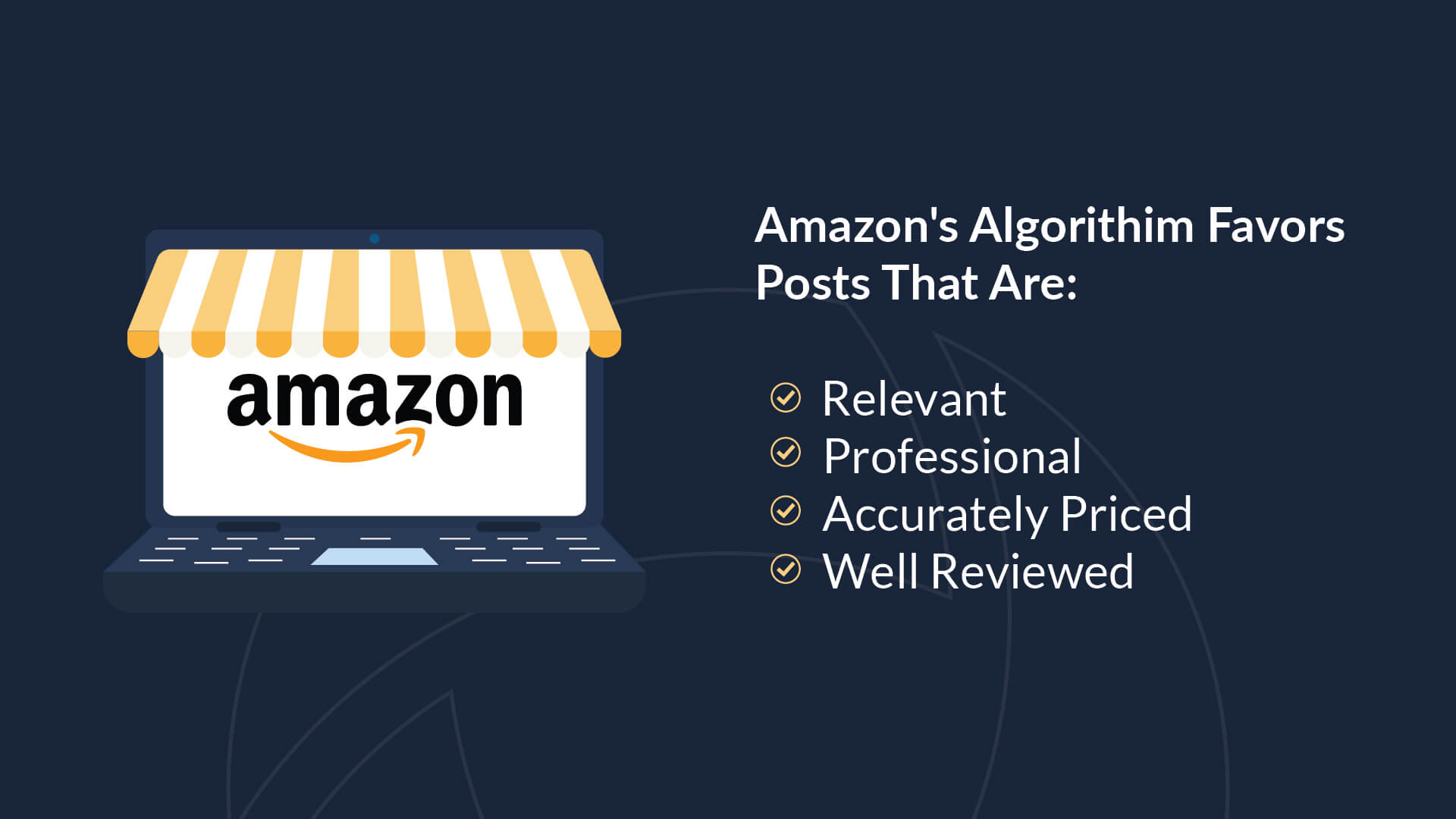 Amazon values posts that are relevant, professional, accurately priced, and well reviewed.