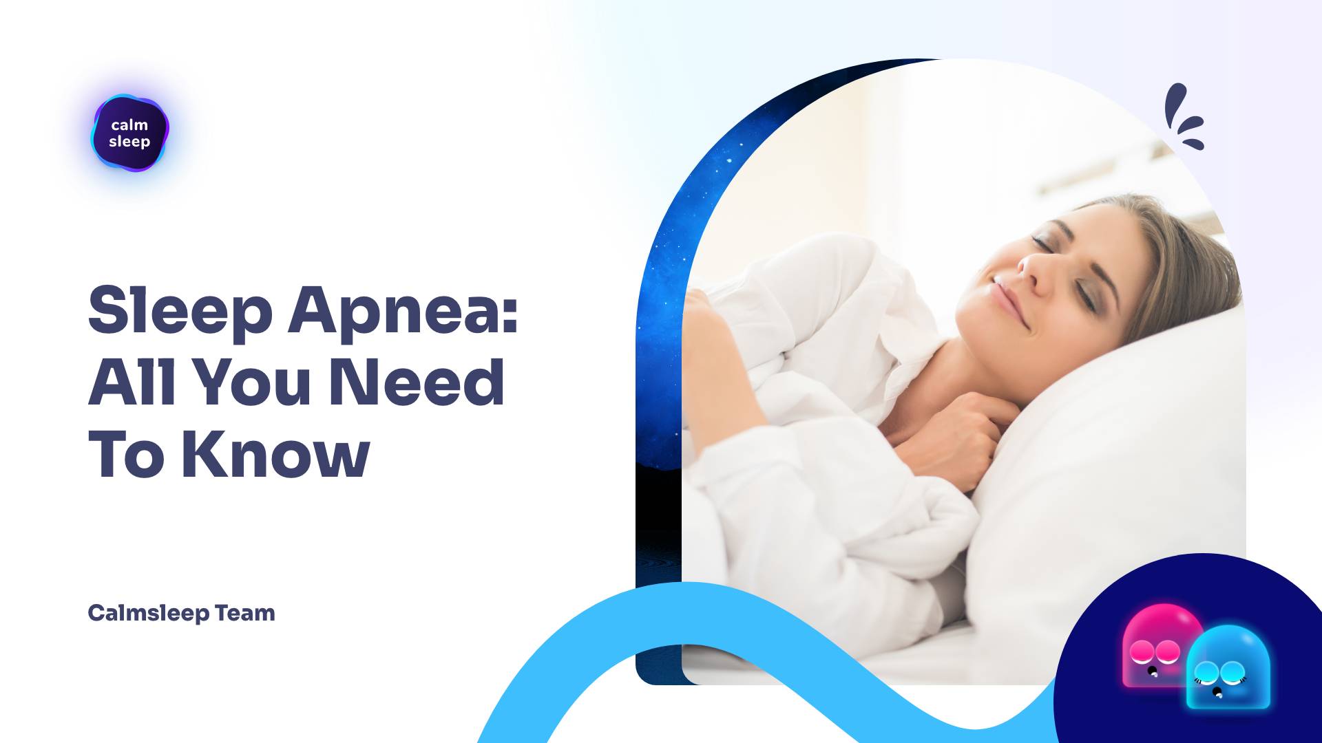 CalmSleep Blog Sleep Apnea