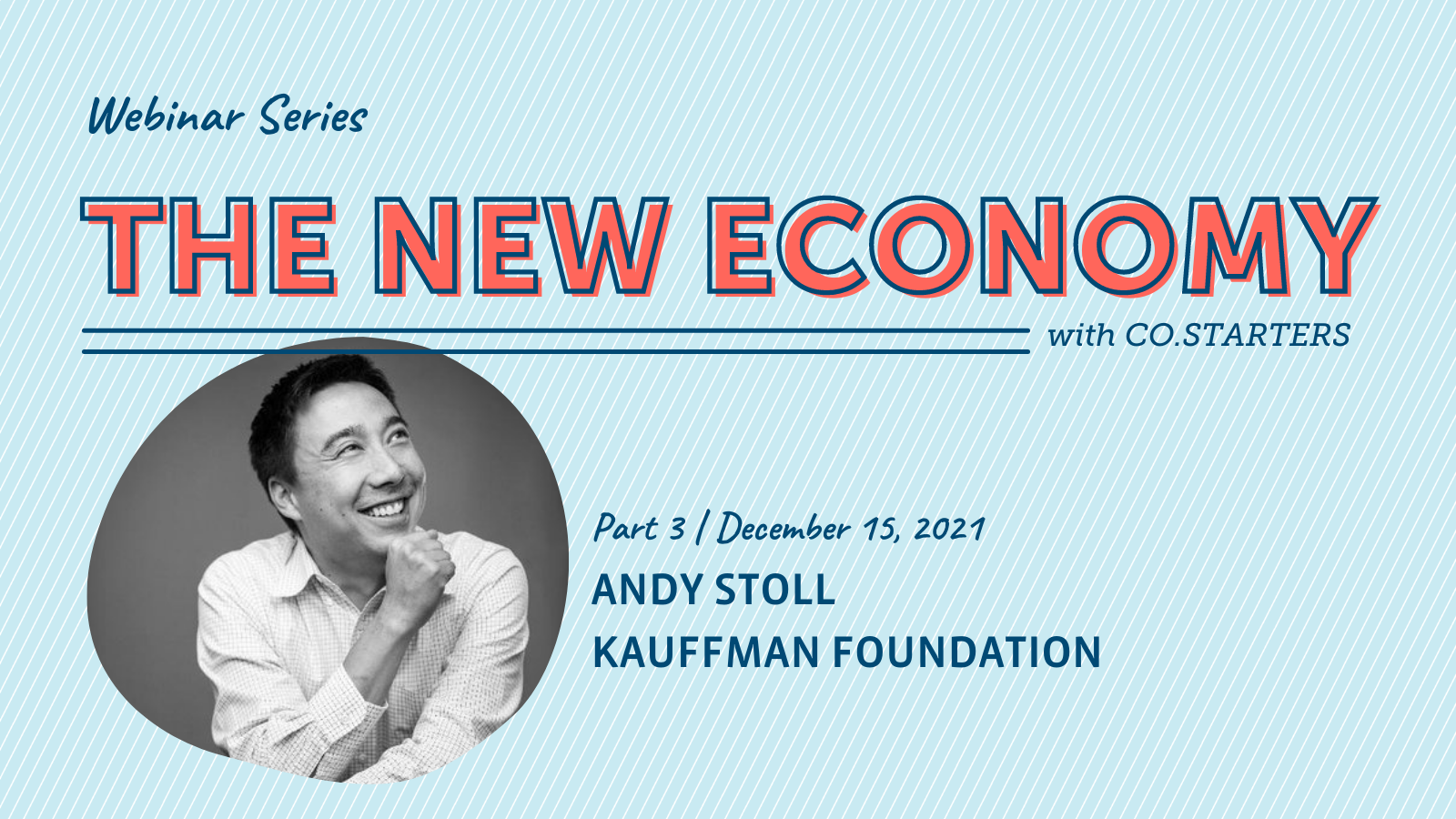 The New Economy | Part 3: Featuring Andy Stoll of the Kauffman Foundation