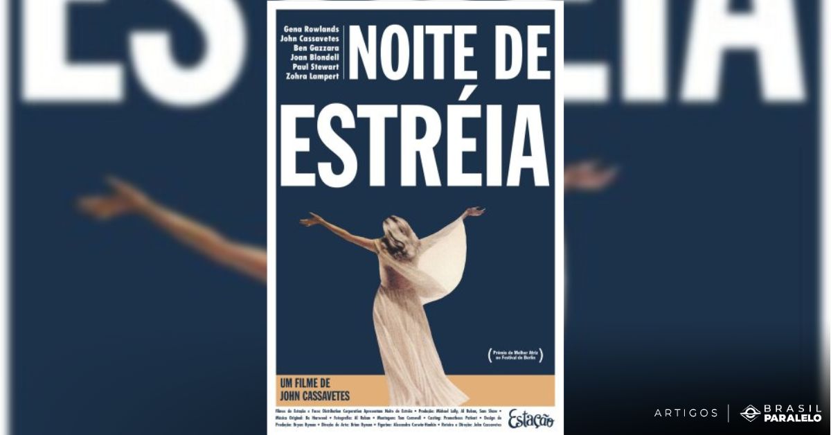 Noite de estreia, john casavetes - filmes dos anos 70