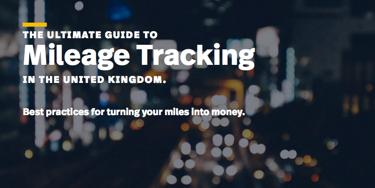Ultimate Guide to Mileage Tracking In the UK