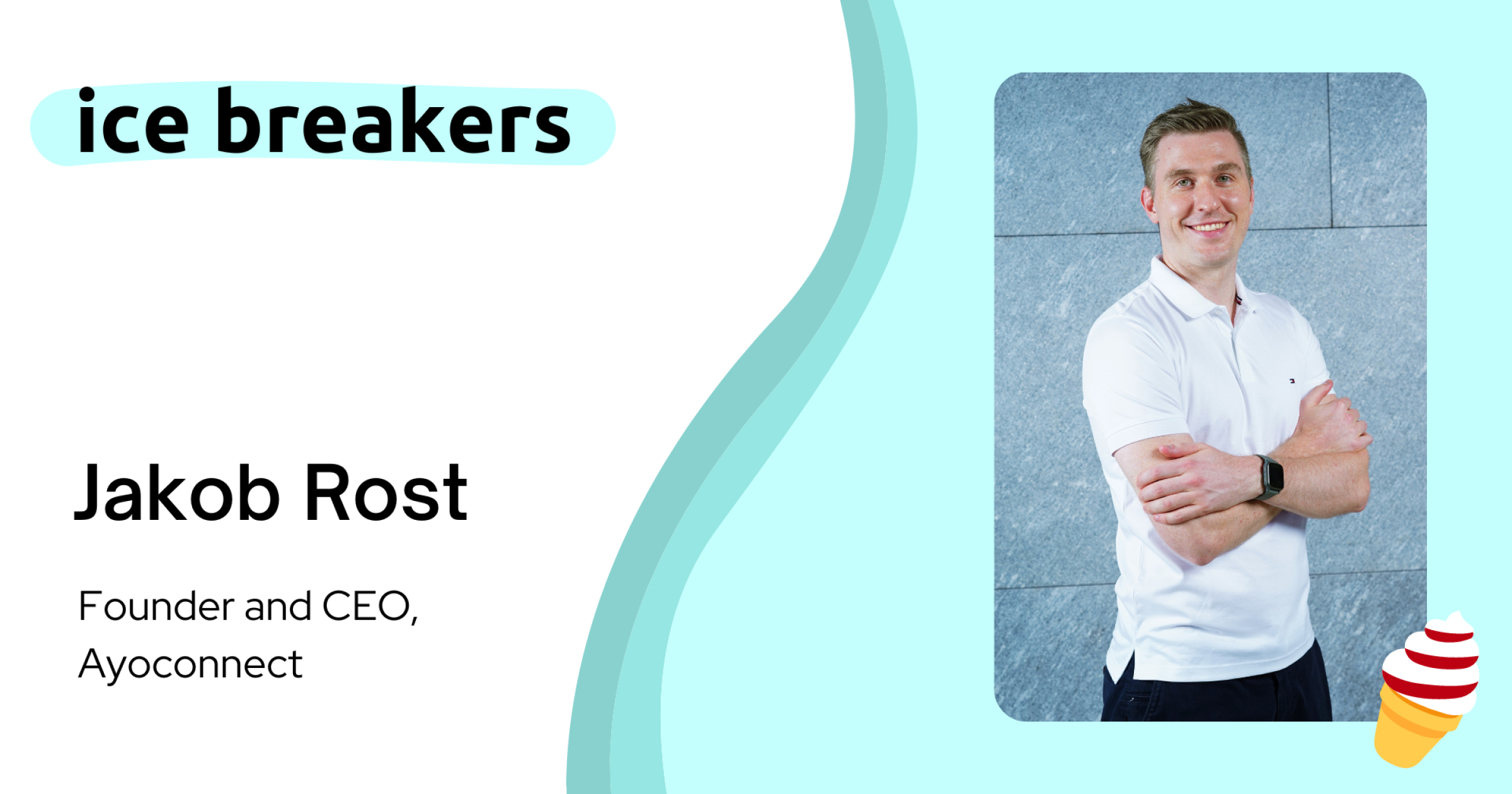 Jacob Rost Ice Breakers with Jakob Rost