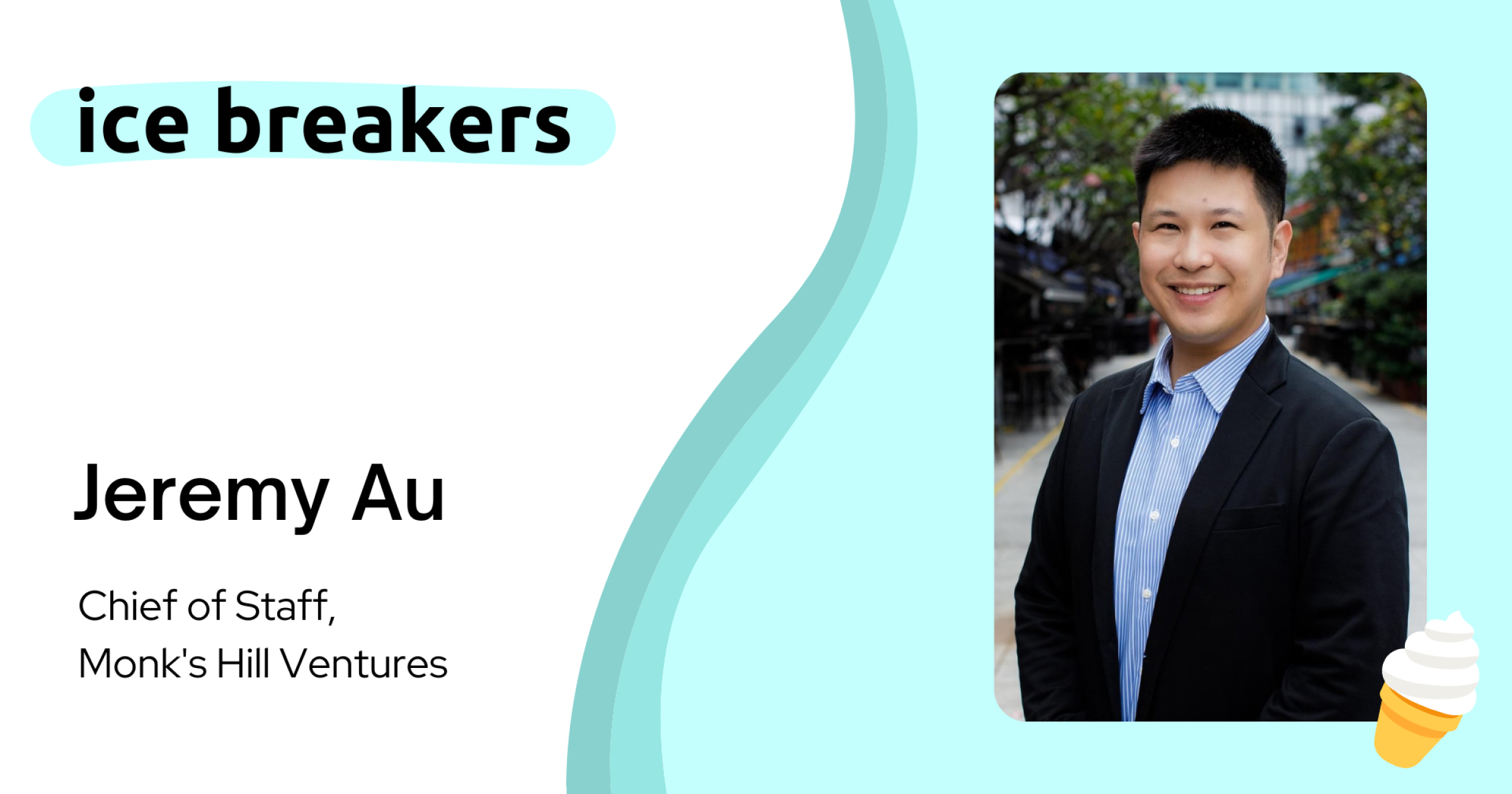 Ice Breakers with Jeremy Au