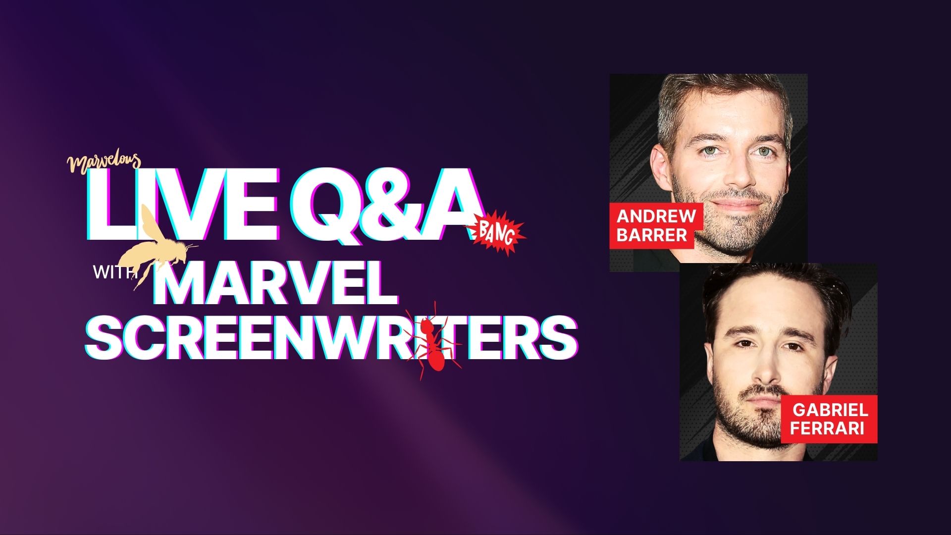 Live Q&A With Marvel Screenwriters Andrew Barrer & Gabriel Ferrari
