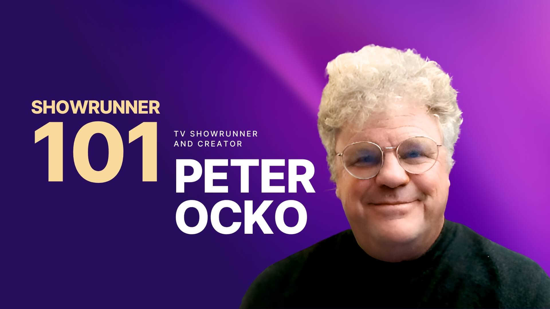 Showrunner 101 with Peter Ocko