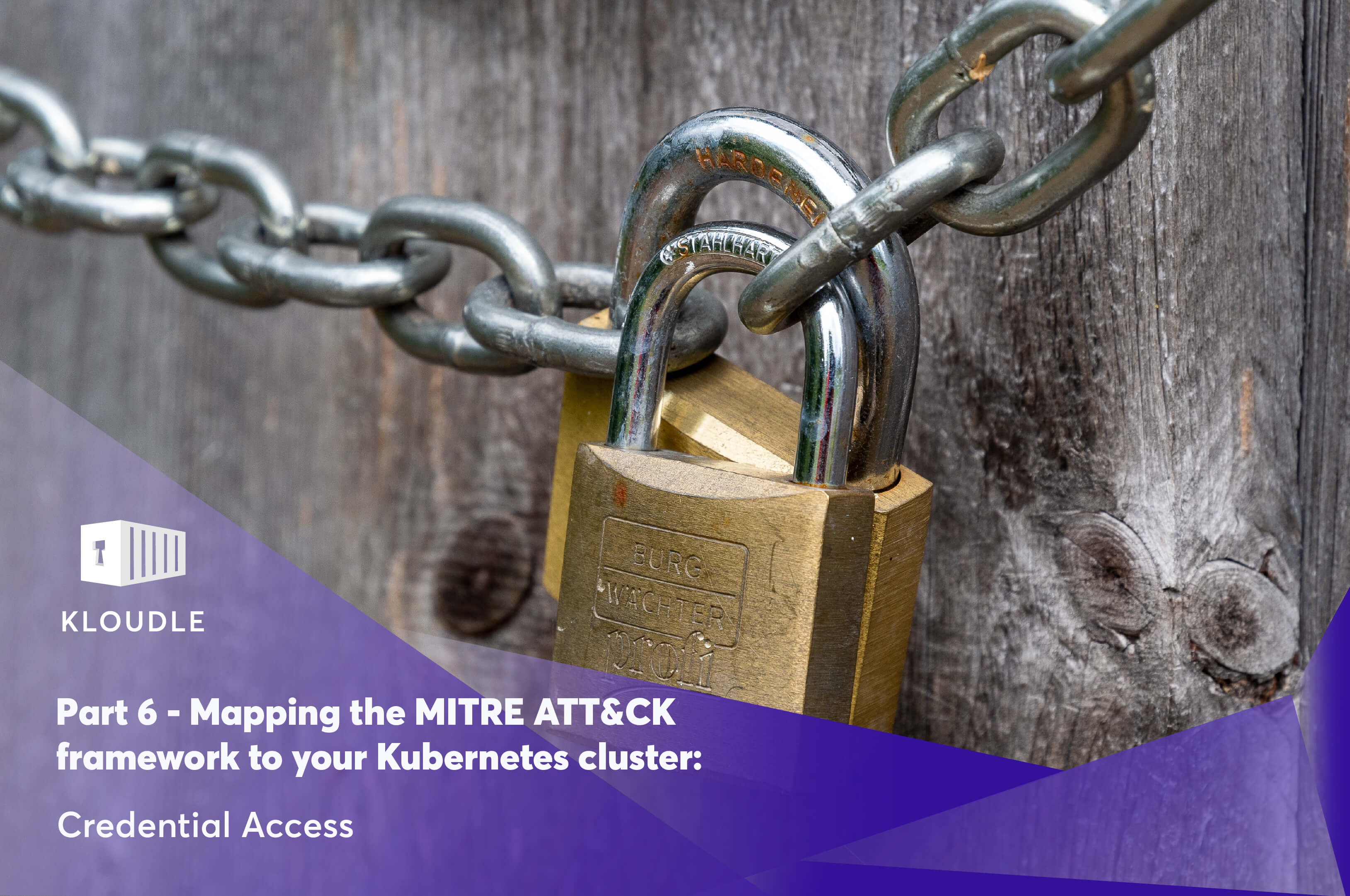 This is the sixth part of a nine part series on the MITRE ATT&CK framework for Kubernetes, covering the Credential Access tactic with examples.