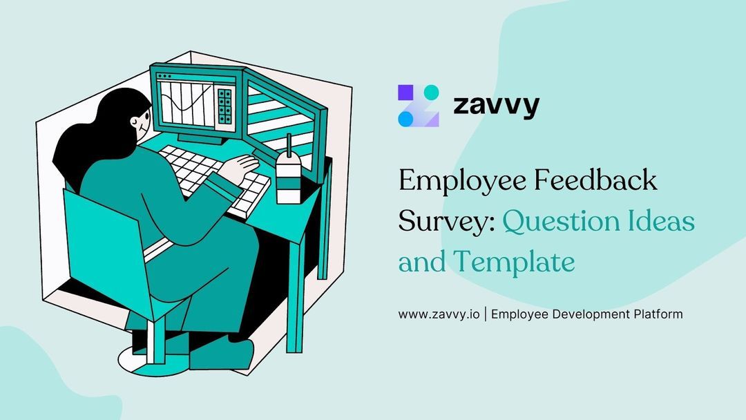 55 Questions for Your Employee Feedback Survey ( Free Template) Zavvy 55 Questions for Your Employee Feedback Survey ( Free Template) Zavvy