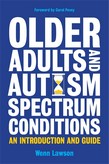 Older Adults and Autism Spectrum Conditions: An Introduction and Guide book cover