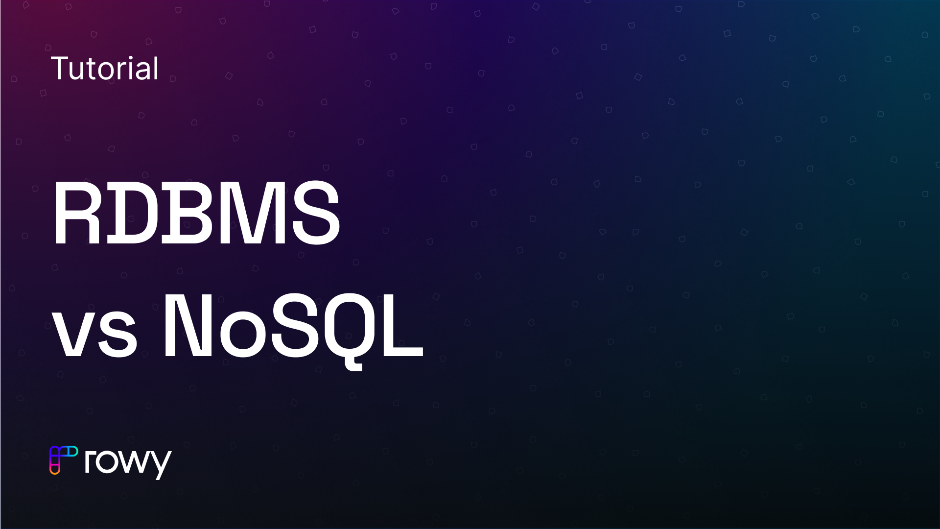 RDBMS vs NoSQL: A Short Comprehensive Guide (2022)