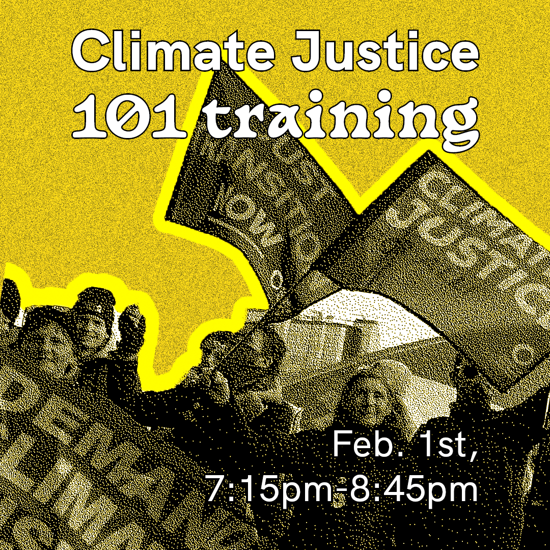 Text on yellow background with a cutout photo of people taking action at COP26. Text: "Climate justice 101 training. Feb 1st 7:15pm-8:45pm." 