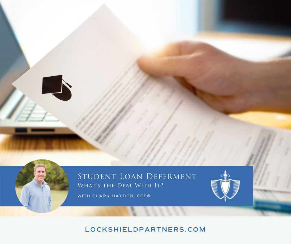 Student Loan Deferment What’s the Deal With It?