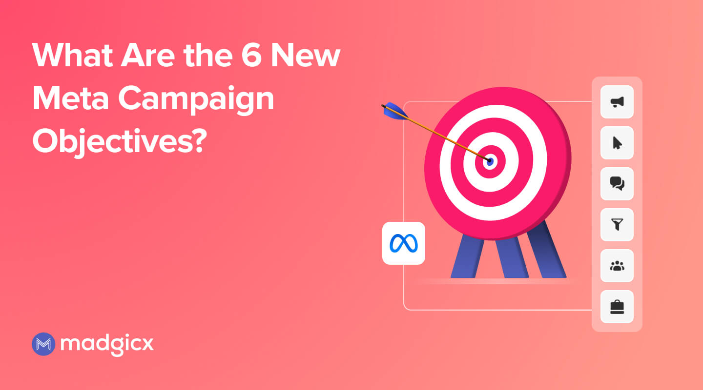 What Are the 6 New Meta Campaign Objectives?