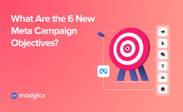 What Are the 6 New Meta Campaign Objectives?