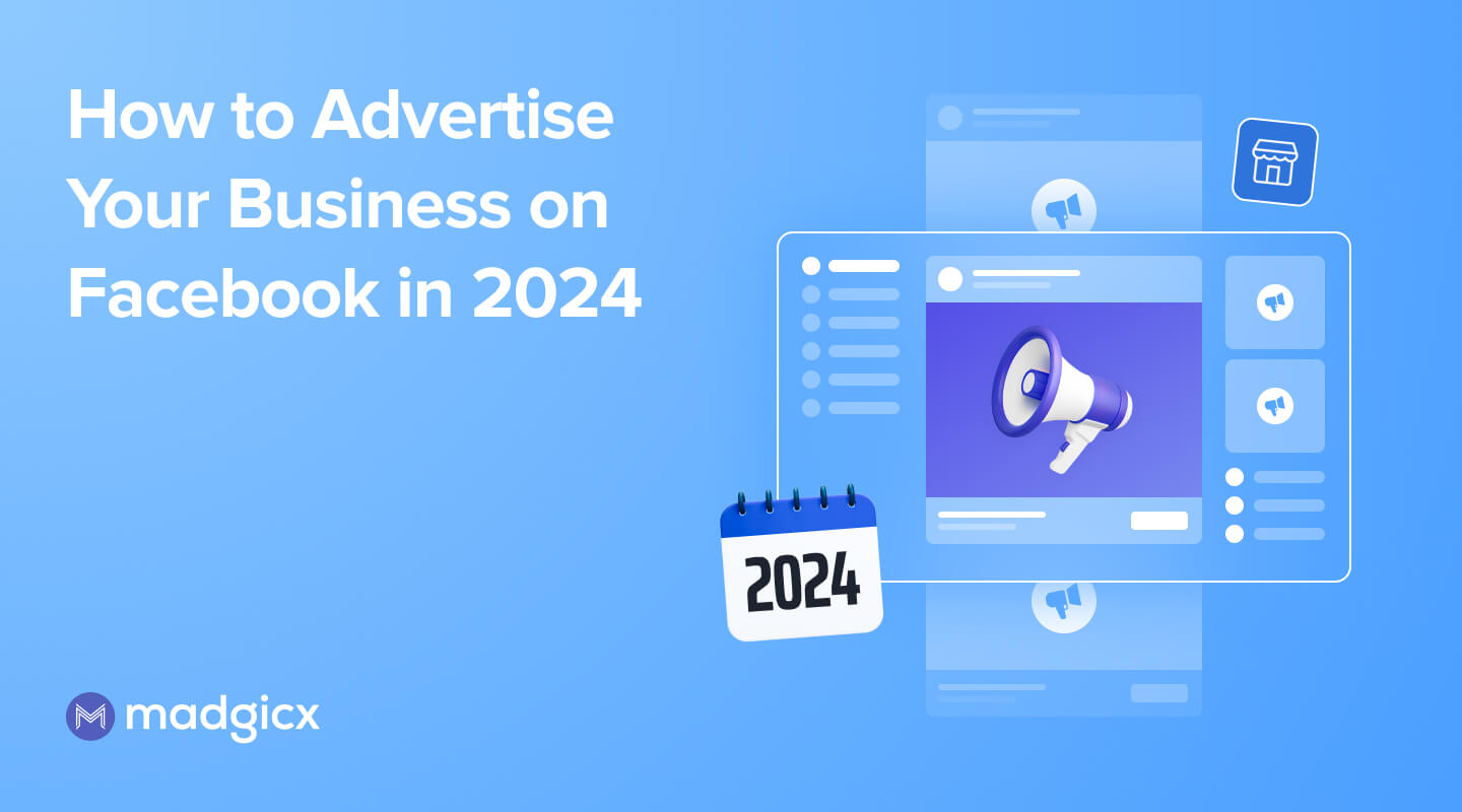 How to Advertise Your Business on Facebook in 2024