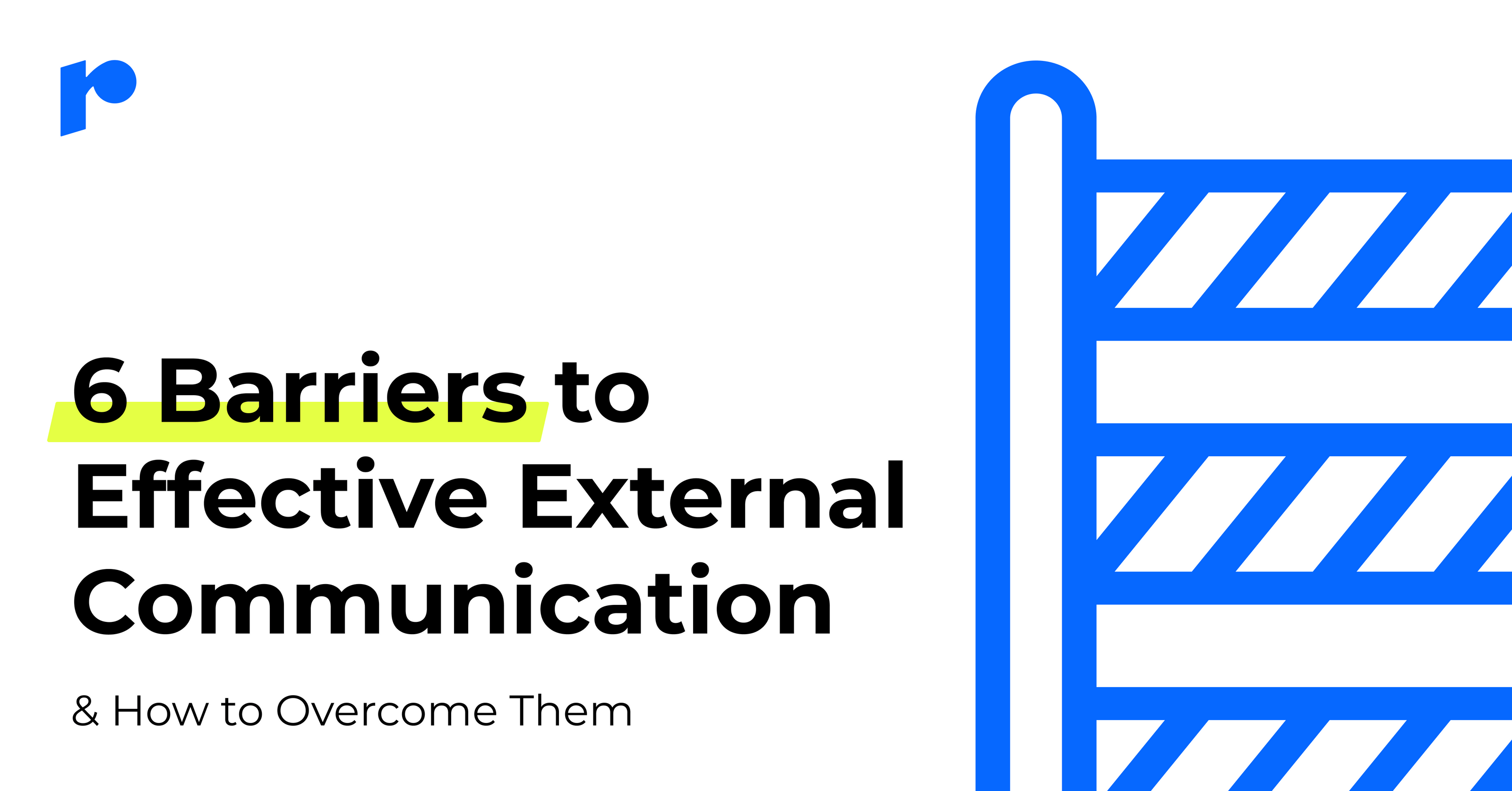 6 barriers to effective external communication and how to them