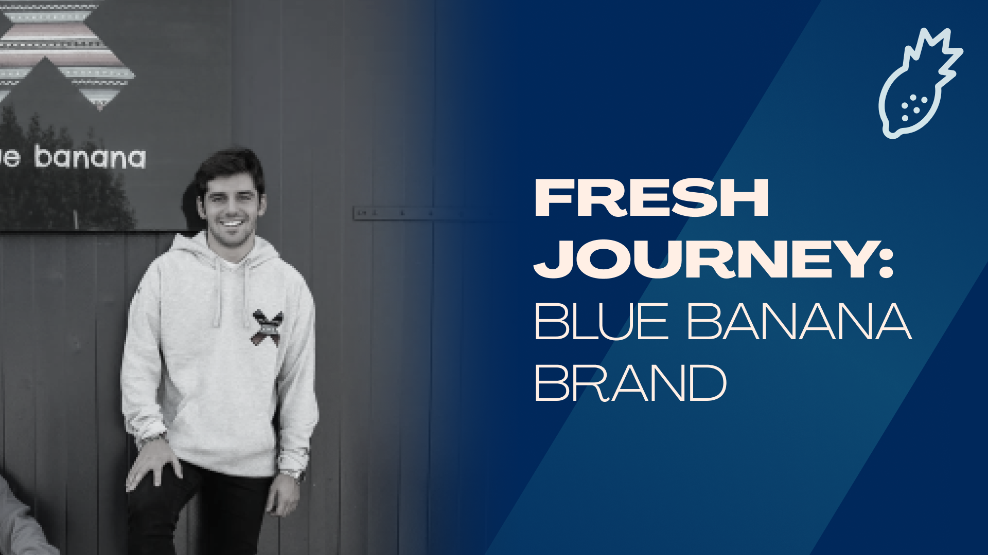 Fresh People | Acompañando el crecimiento de Blue Banana desde la base
