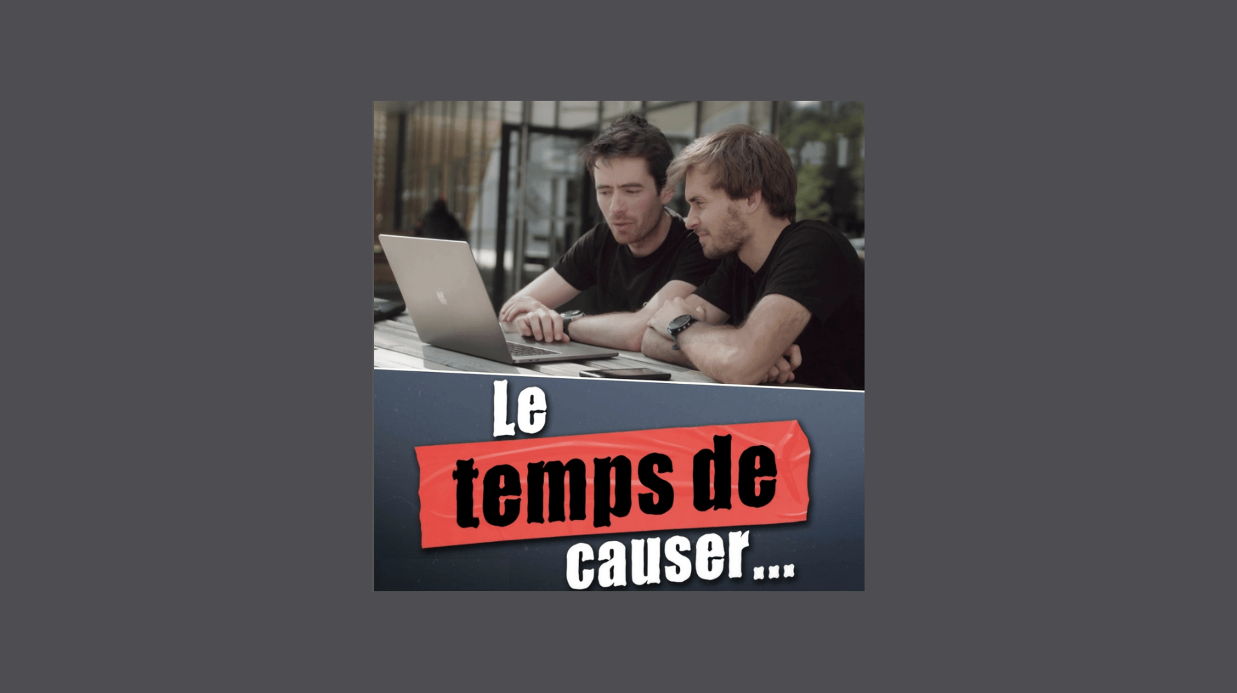 Podcast "Le temps de causer" #4