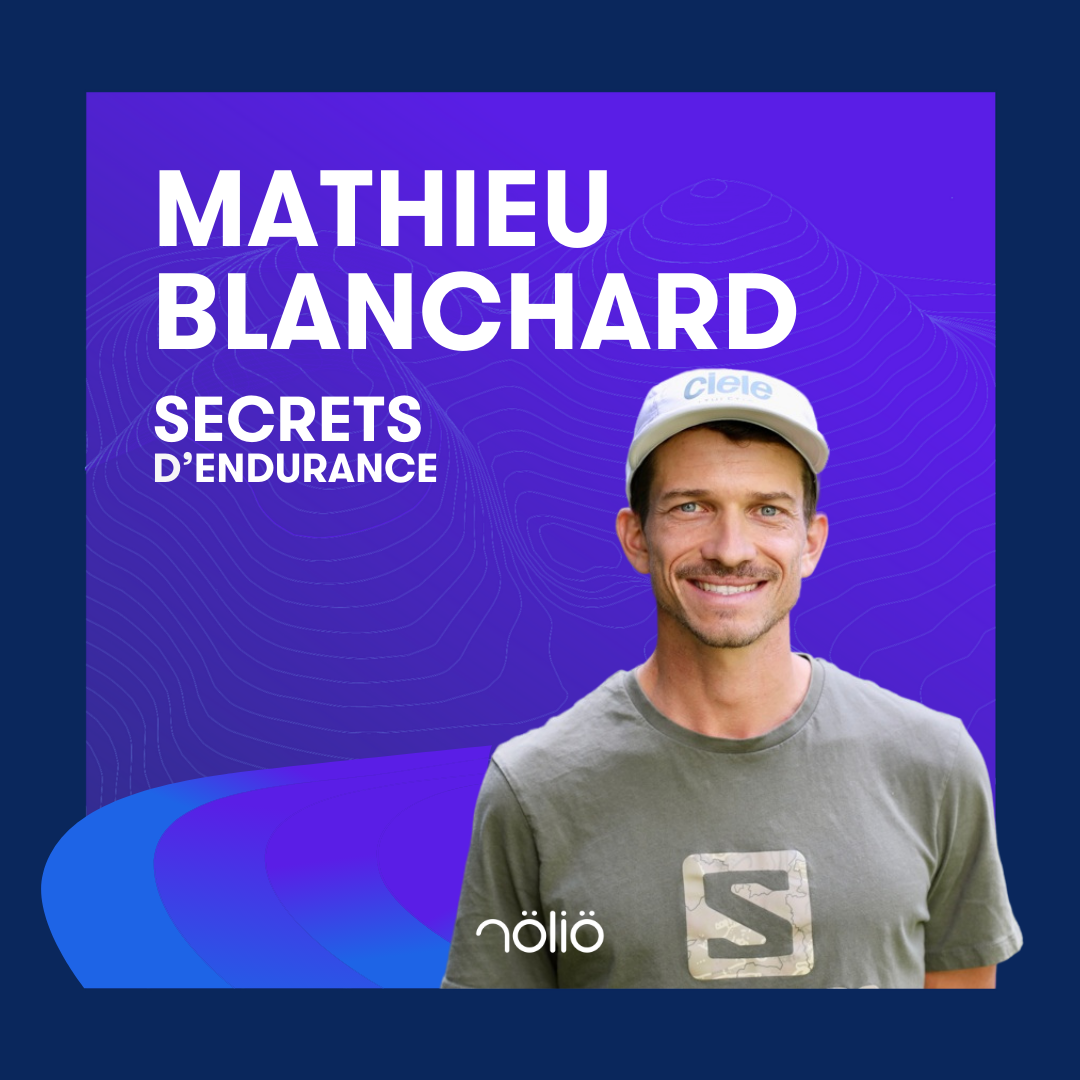 Secrets d'endurance : Mathieu Blanchard