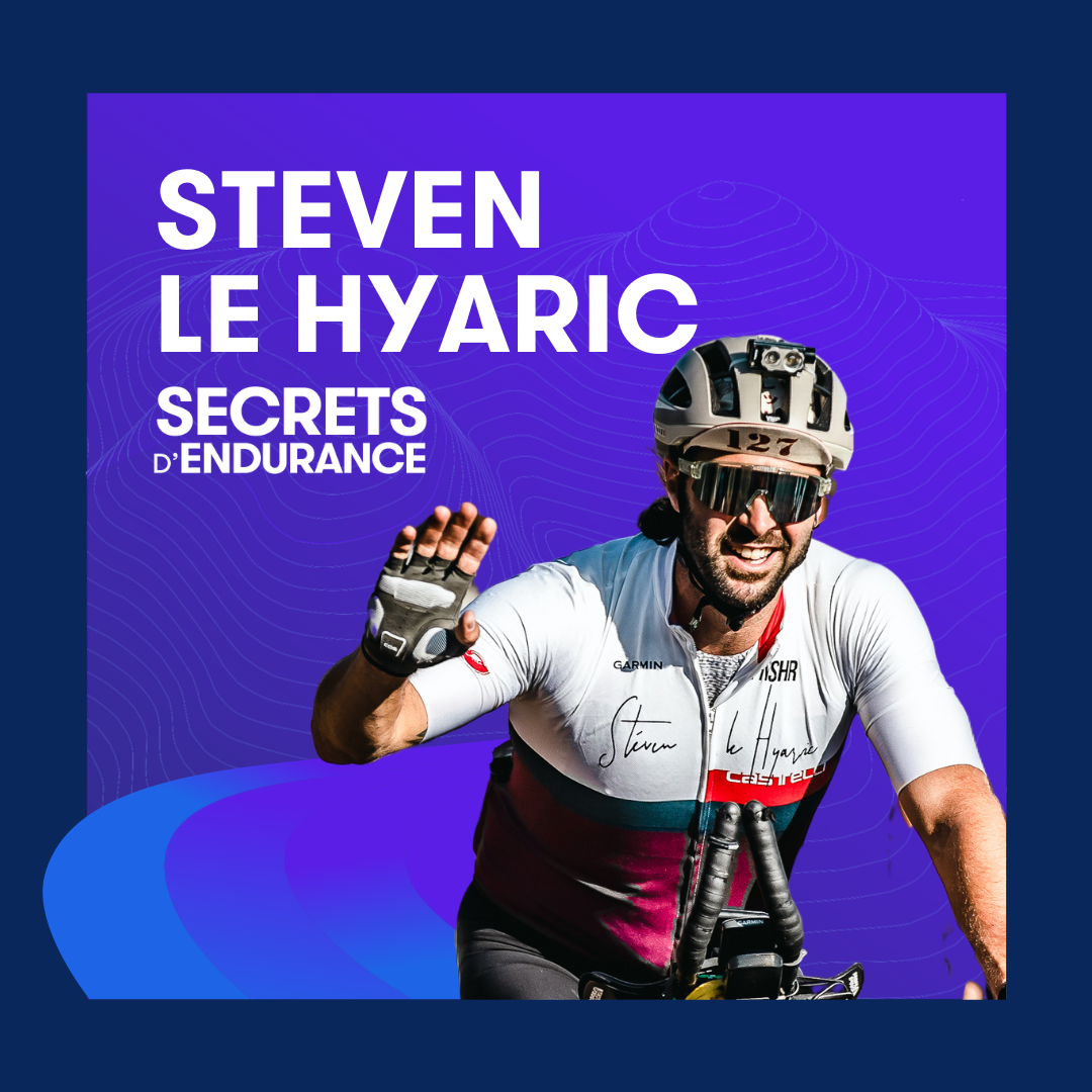 Secrets d'endurance : Steven Le Hyaric
