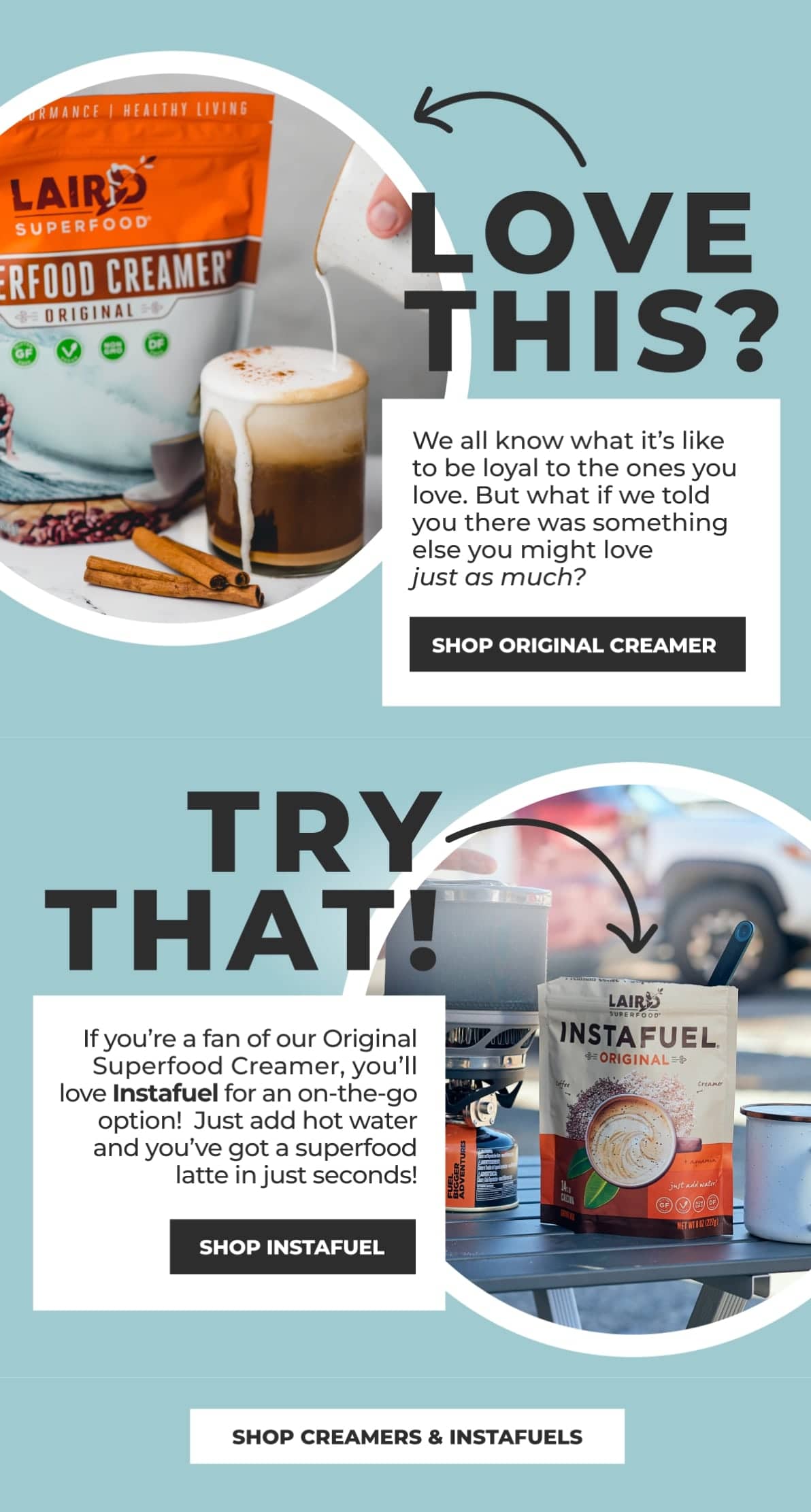 Bag of creamer next to a coffee, with the words "Love This?", followed by an image of an instafuel bag with the words "Try that!"