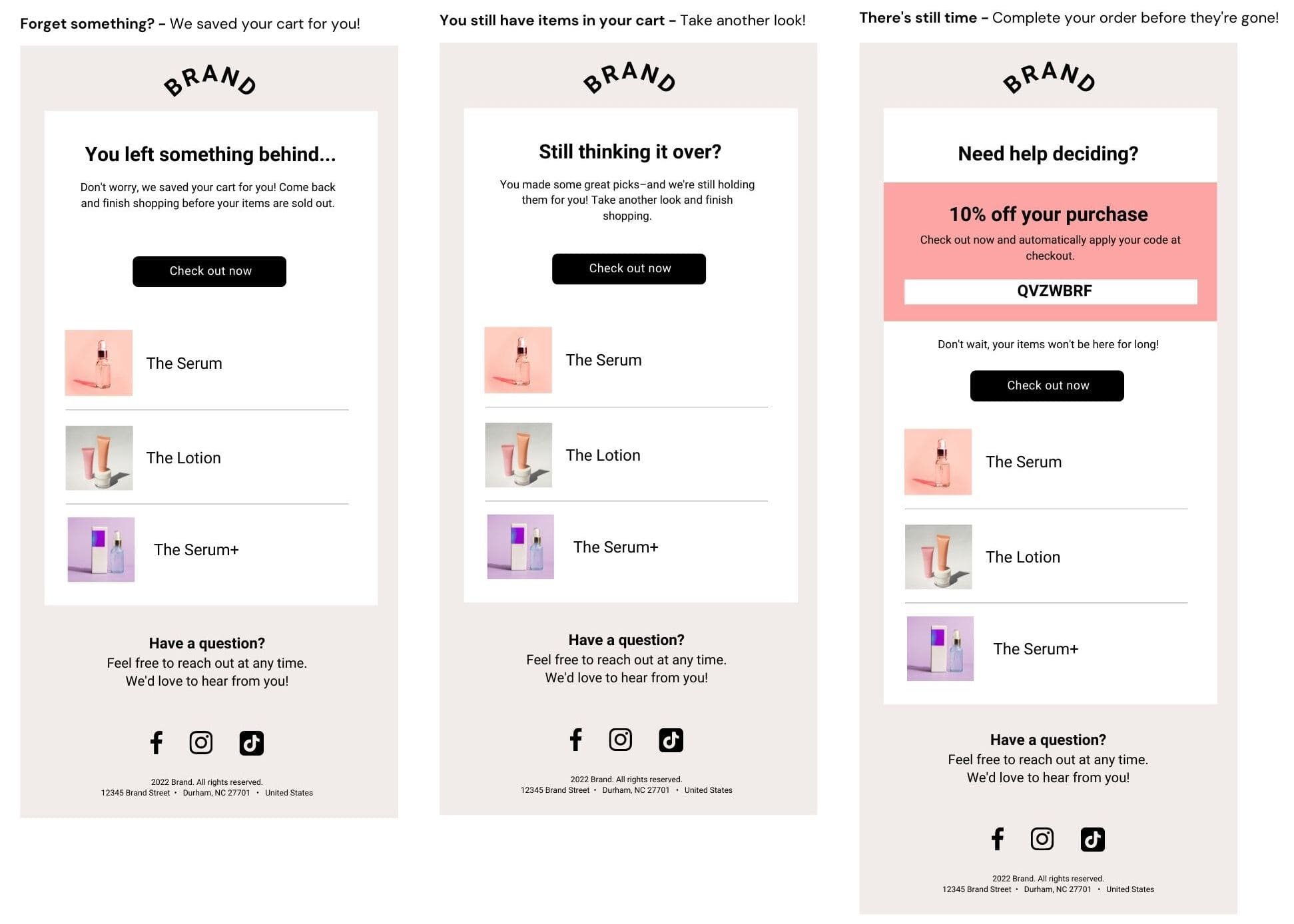3 emails side by side, featuring these titles from left: You left something behind..., still thinking it over? and need help deciding?