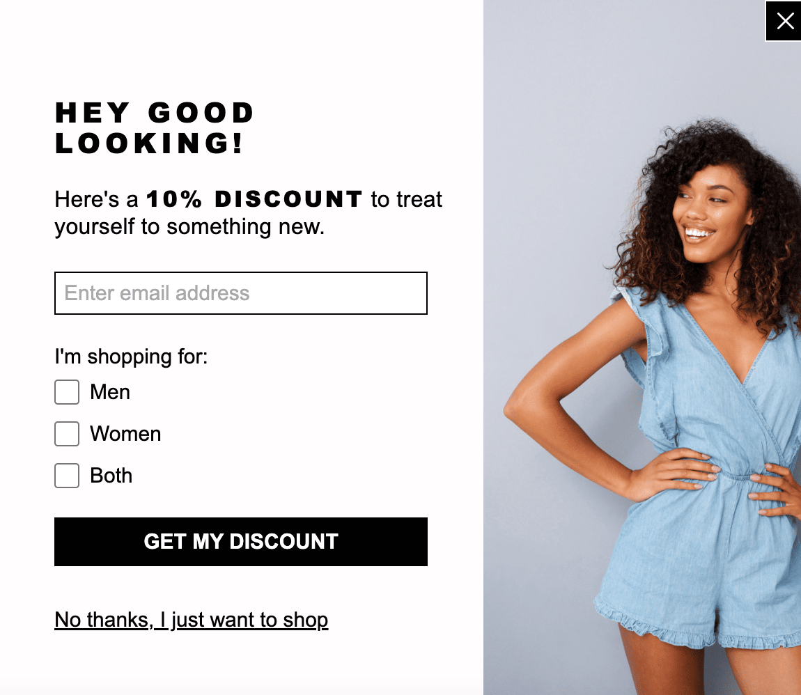 Website popup of a woman posing with her hands on her hips, and accompanying text: hey good looking! here's a 10% discount, along with space to enter email address and click off if you're shopping for men, women or both