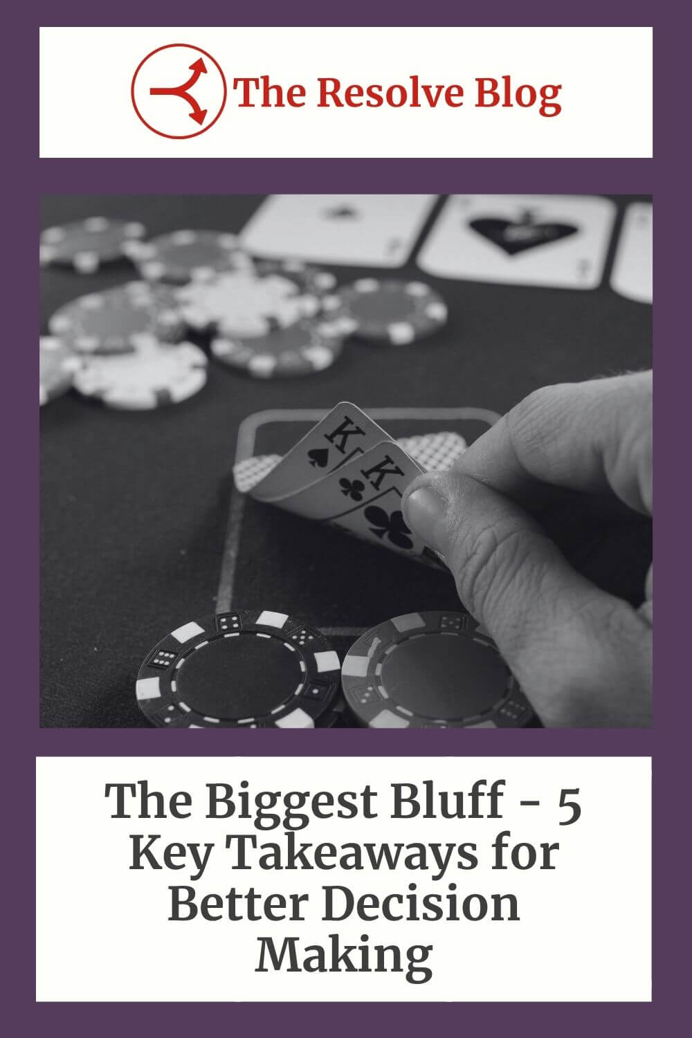 Lessons from The Biggest Bluff | The Resolve Blog