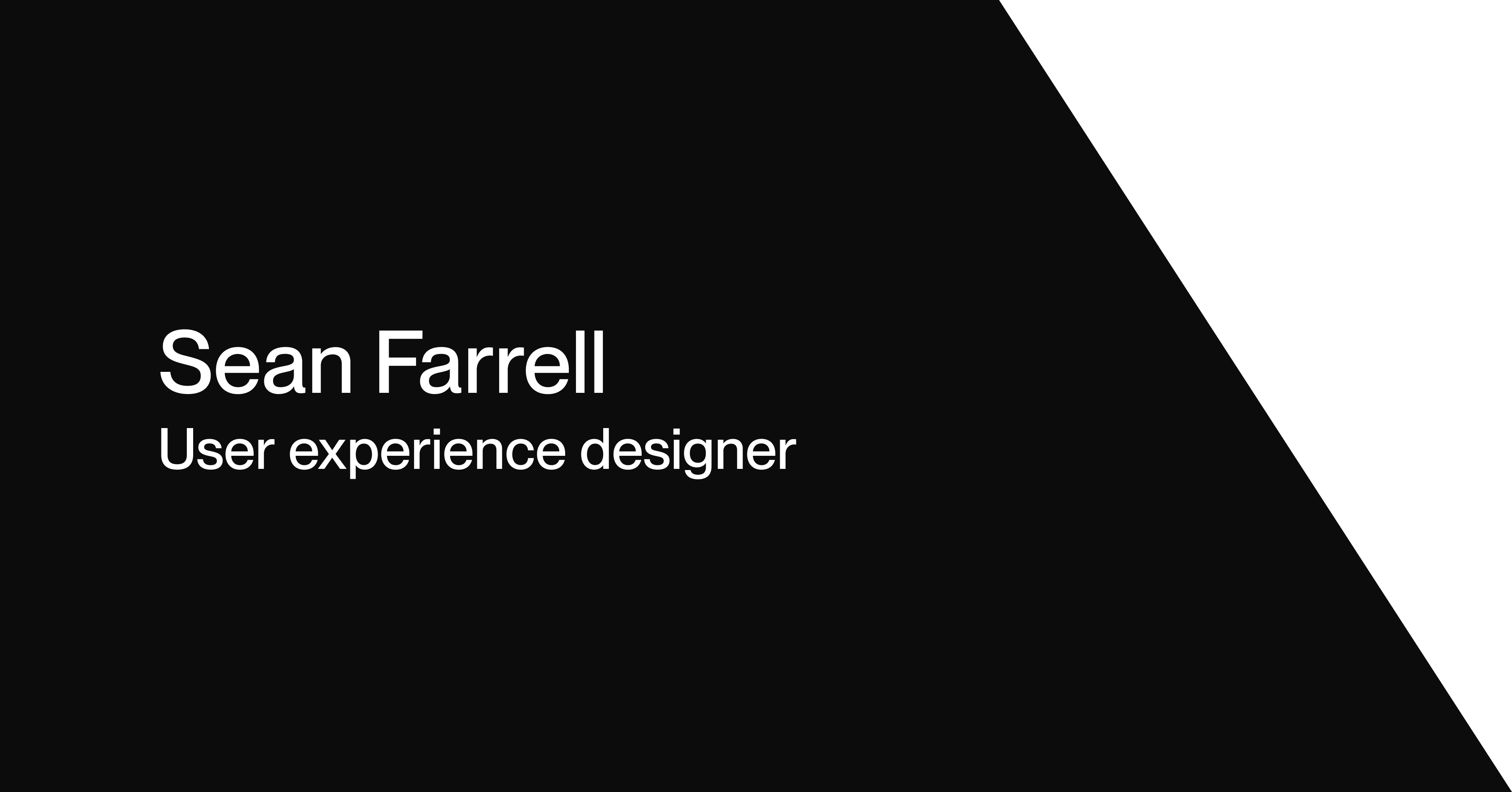 Sean Farrell Designer & Director of User Experience