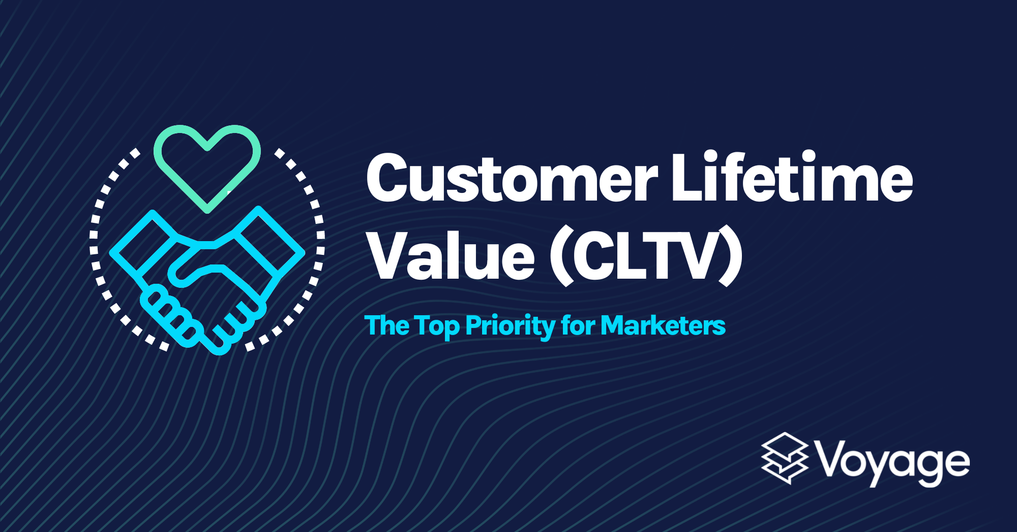 Customer Lifetime Value (CLTV): The Top Priority for Marketers