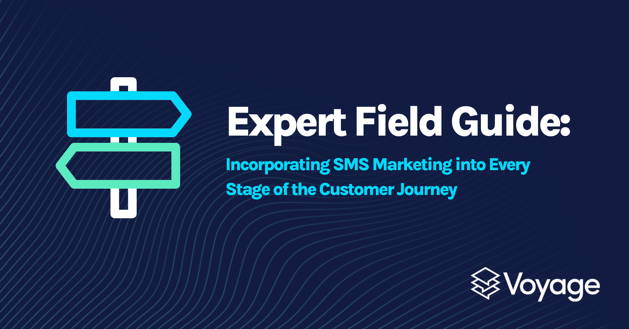 Expert Field Guide: Incorporating SMS Along the Customer Journey