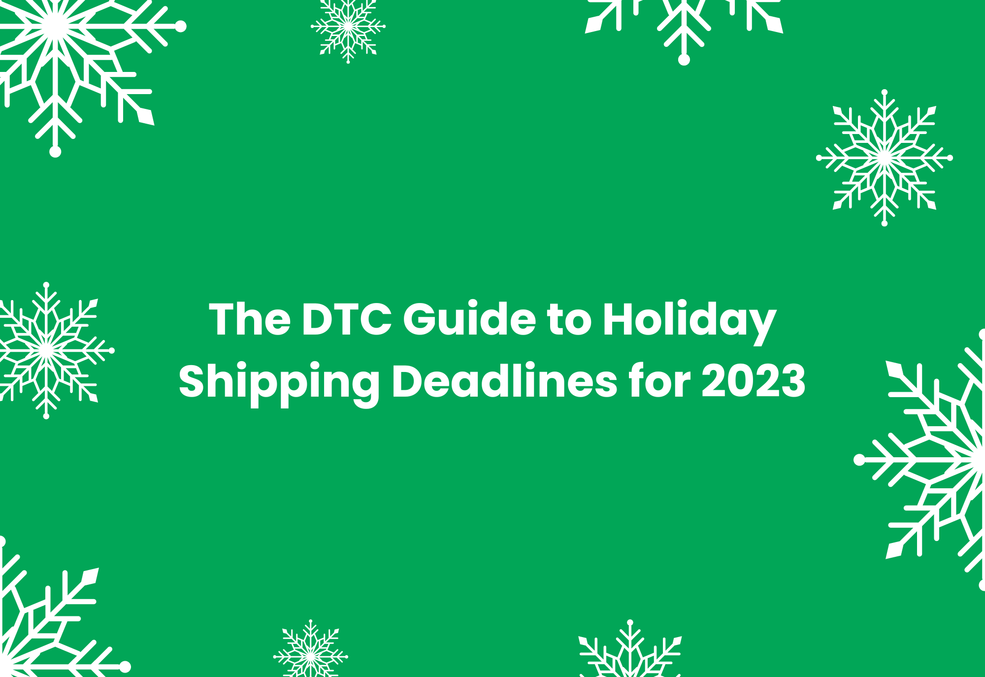 Holiday Shipping Deadlines for 2023: A Guide for Direct-to-Consumer Brands