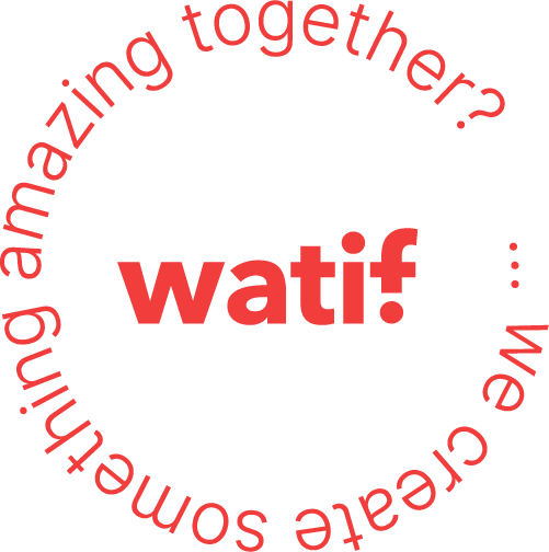 WATIF we create something amazing together?