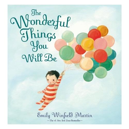 “The Wonderful Things You Will Be”