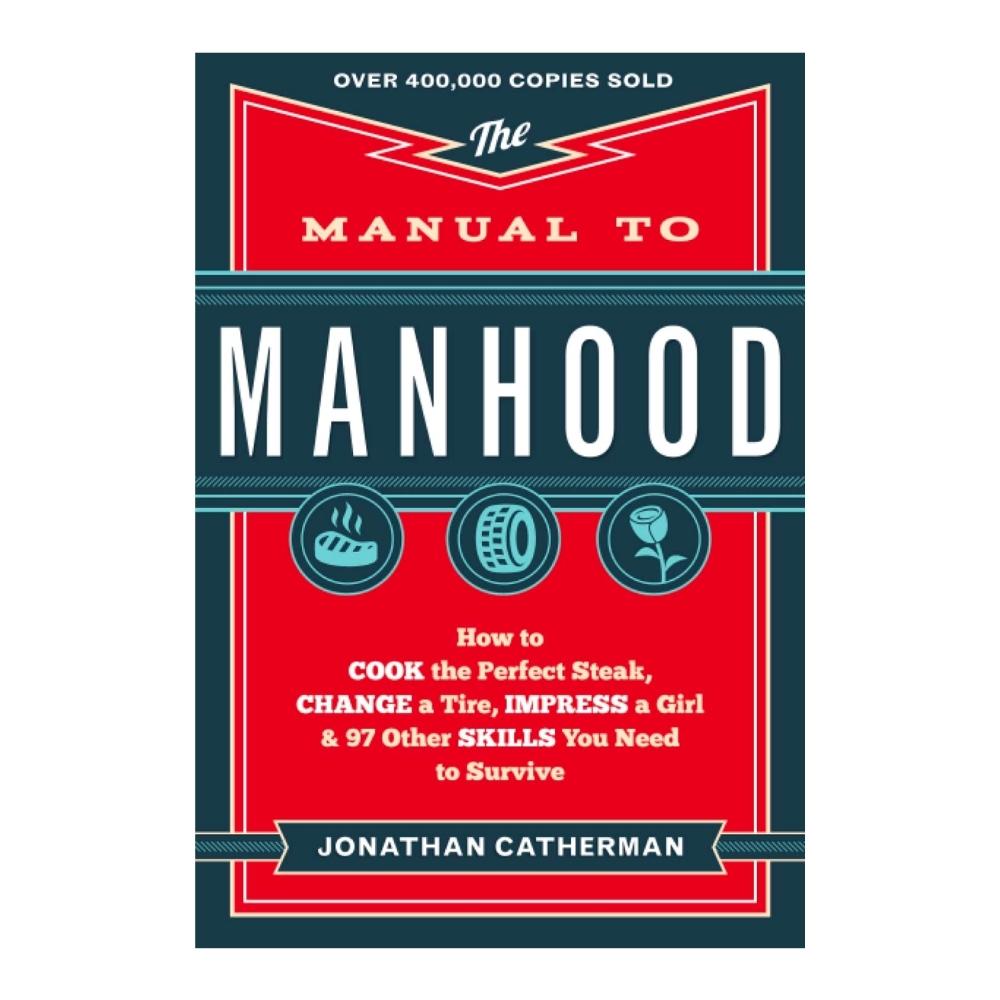 “The Manual To Manhood”