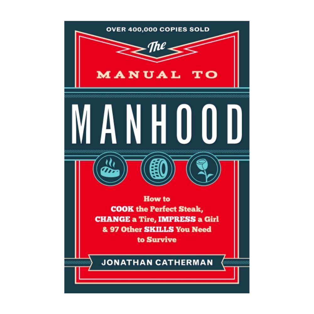 “The Manual To Manhood”