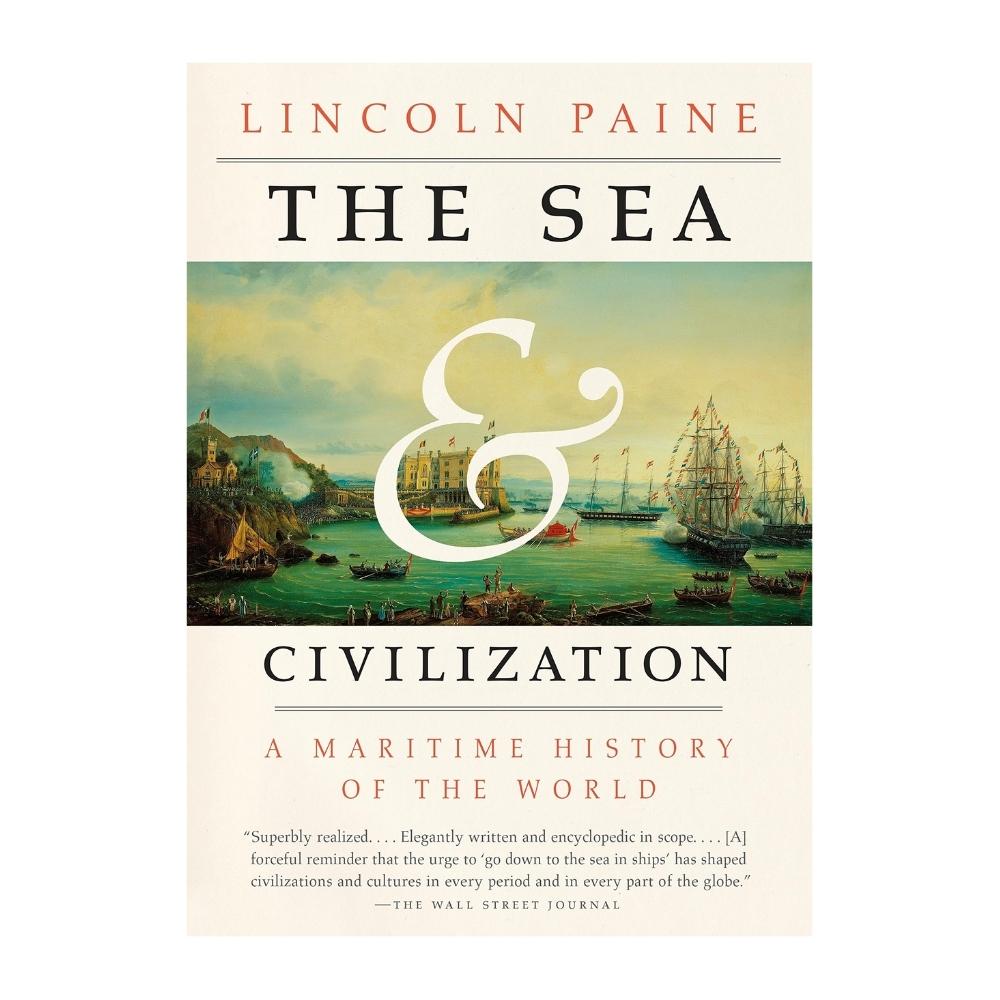 “The Sea and Civilization” by Lincoln Paine