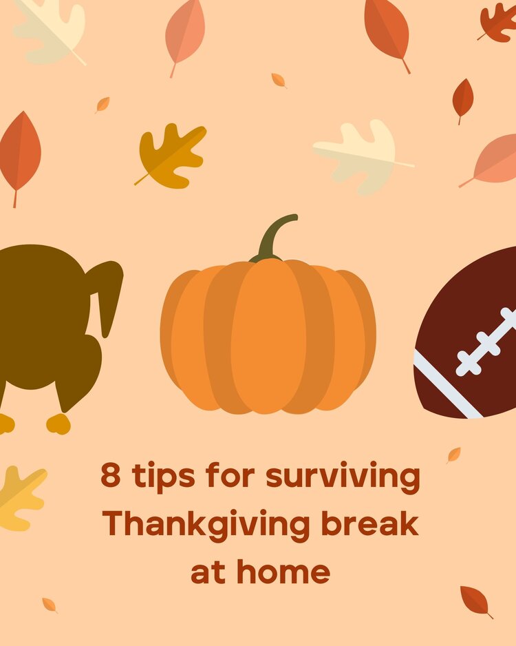 8 tips for surviving Thanksgiving break at home.jpg