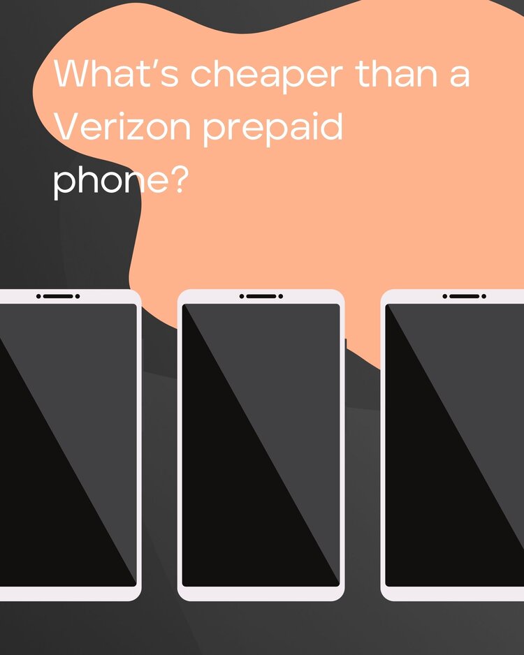 What’s cheaper than a Verizon prepaid phone?.jpg