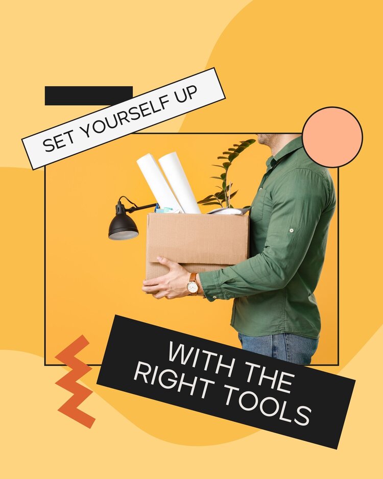 Set yourself up with the right tools.jpg