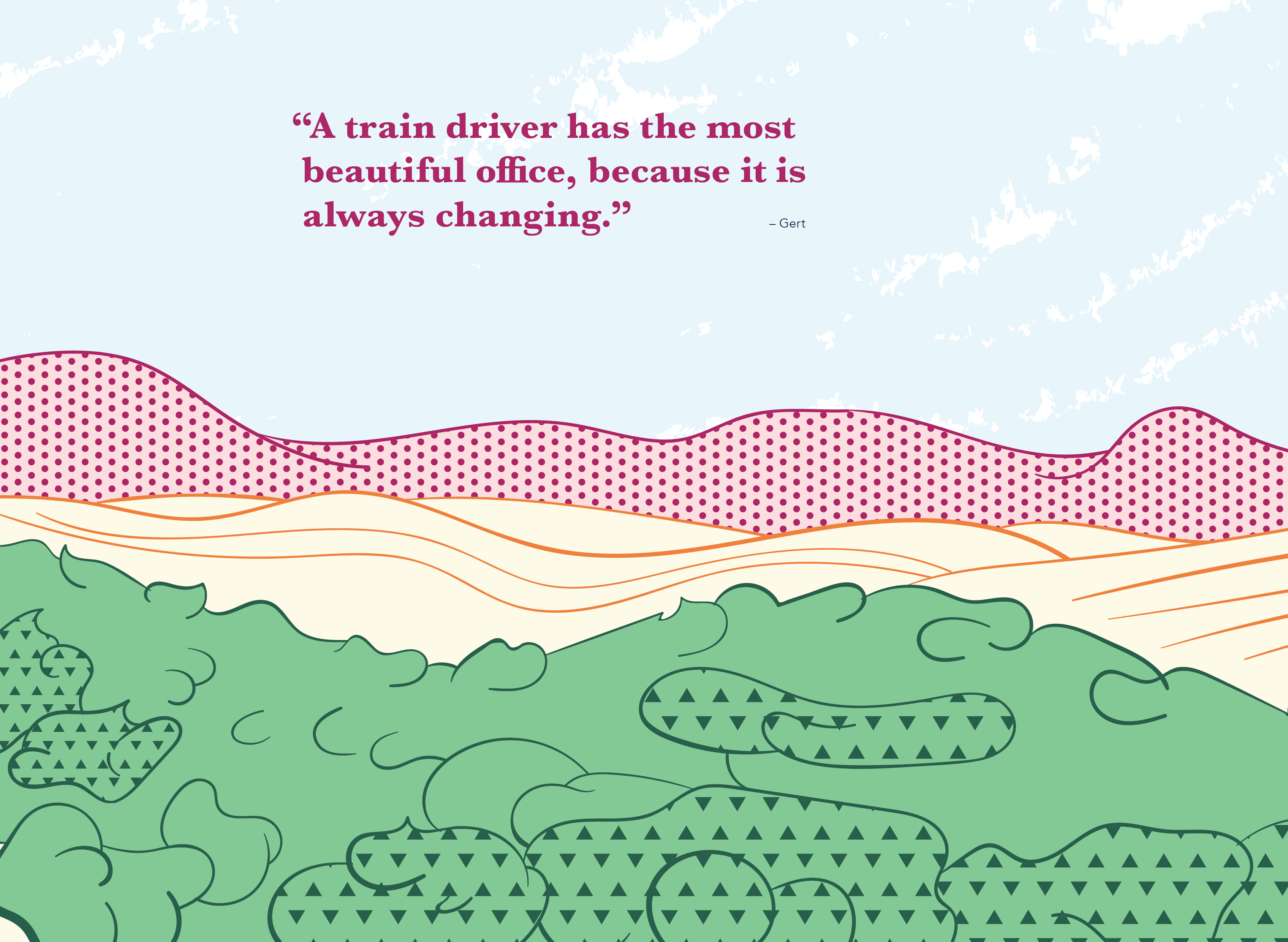 Colourful landscape illustration with a train driver quote. 