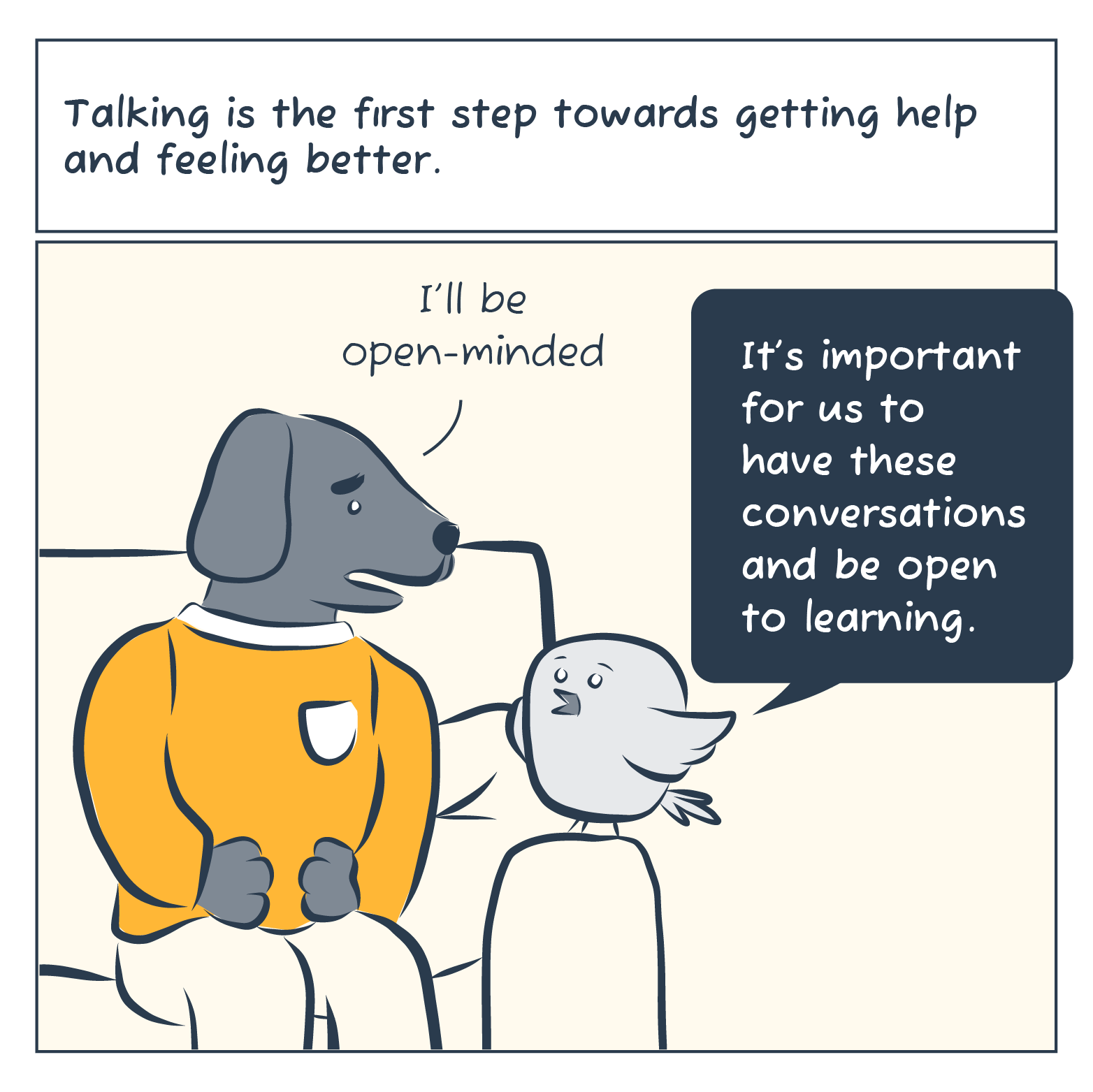 While looking at cat, Bird explains that struggles in life are normal. Dog, you might be the only person who checks in.