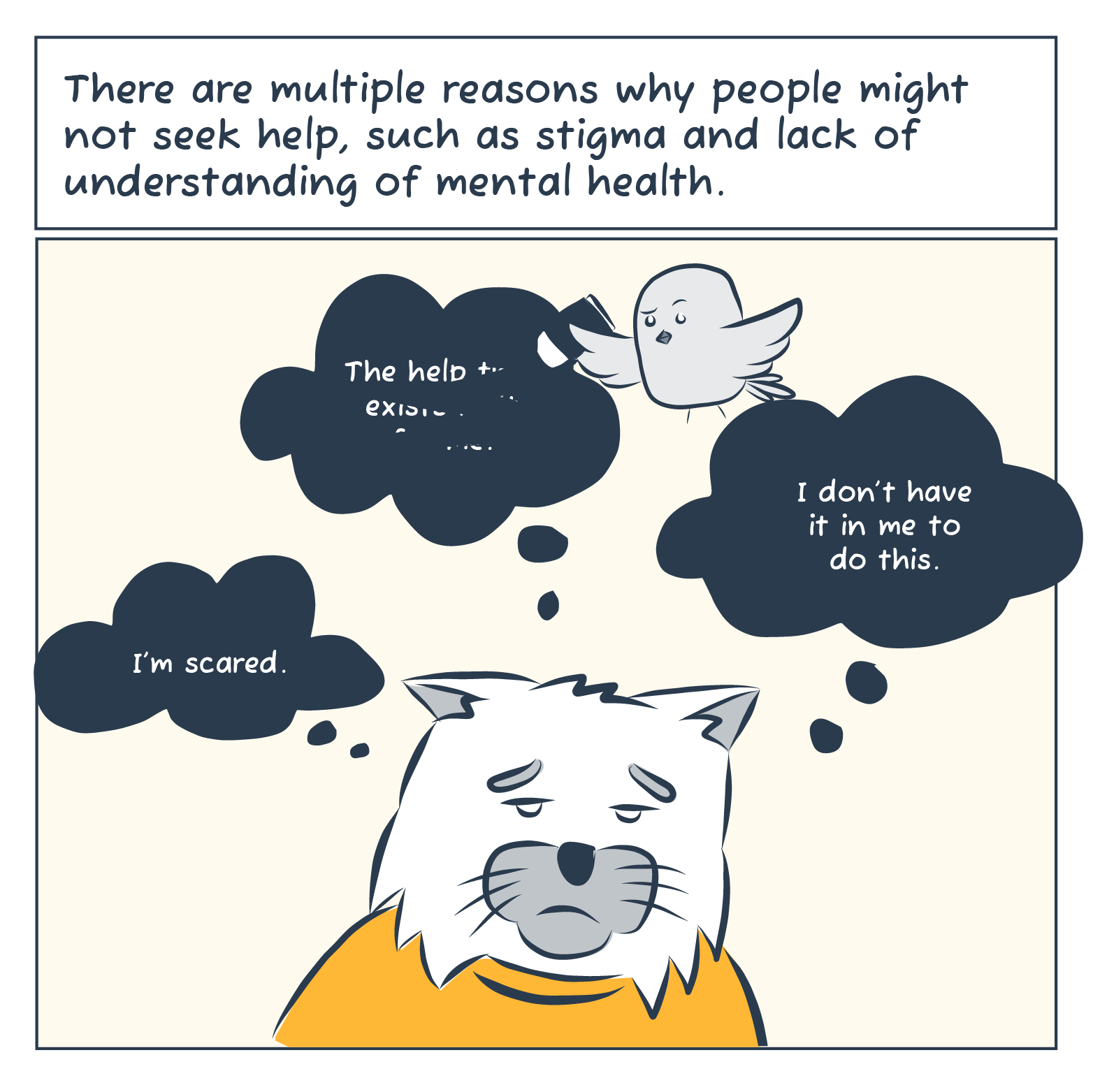 Fish's comment made cat feel worse. They're feeling hopeless and doesn't seek help.