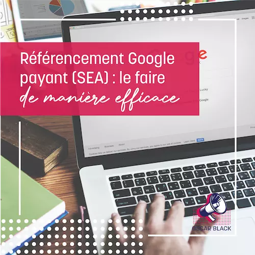 Optimiser votre référencement payant sur Google