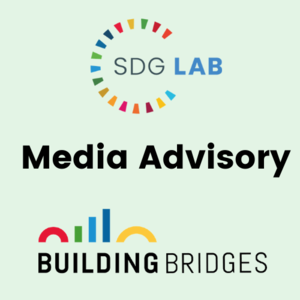 Media Advisory - SDG Lab: Building Bridges for Sustainable Development