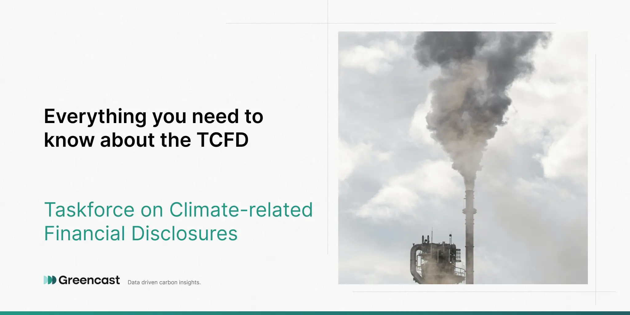 Everything you need to know about the TCFD (Taskforce on Climate-related Financial Disclosures)